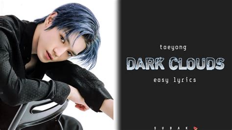 Taeyong Dark Clouds Easy Lyrics By SUBAK YouTube