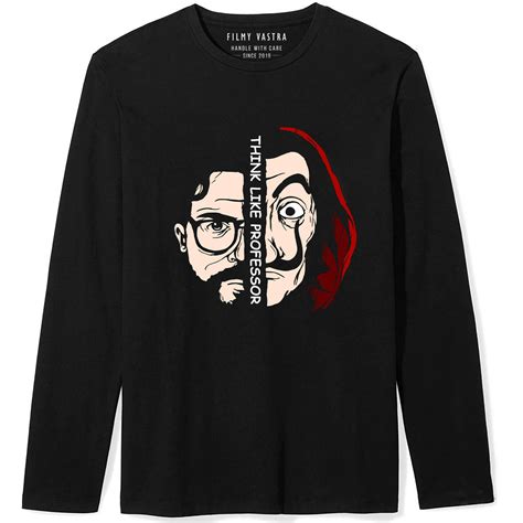 Buy Think Like Professor Full Sleeve T Shirt Money Heist Filmy Vastra