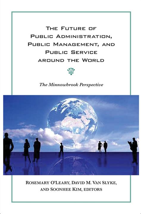 The Future Of Public Administration Around The World The Minnowbrook