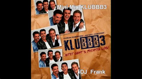 Jetzt Geht S Richtig Los KLUBBB 3 Mini Mix DJ Frank YouTube