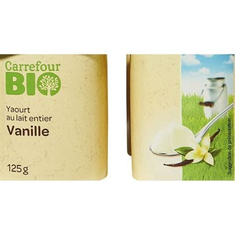 Yaourt Lait Entier Vanille Carrefour Bio Les Pots De G Prix