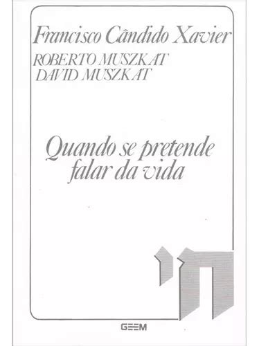 Quando se Pretende Falar da Vida Não Aplica de Médium Francisco