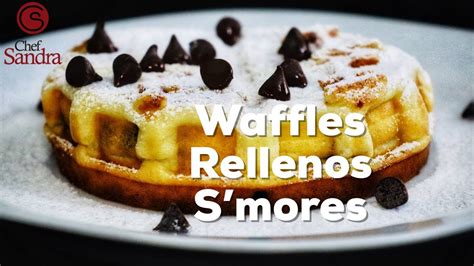 WAFFLES RELLENOS S MORES Clase Gratis De Cocina YouTube