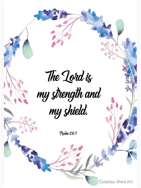 The Lord Is My Strength And Shield Psalm 28 7 Bible Verse Scripture