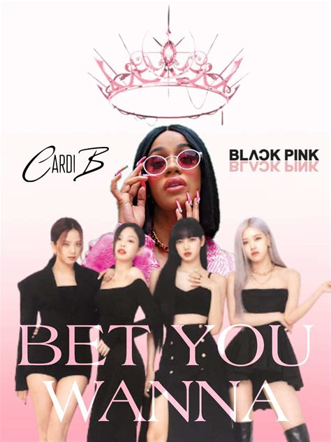 BLACKPINK Bet You Wanna Feat Cardi B By