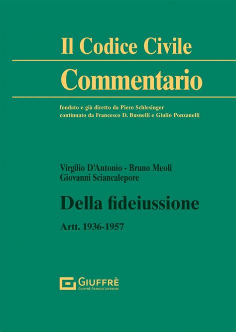 Della Fideiussione Il Codice Civile Commentario Sciancalepore