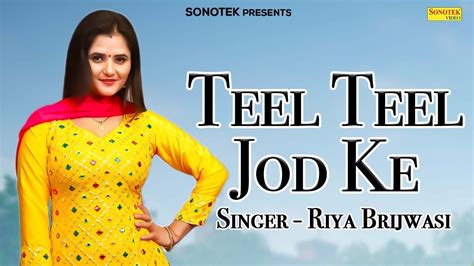 Teel Teel Jod Ke Anjali Raghav Riya Brijwasi New Haryanvi Songs