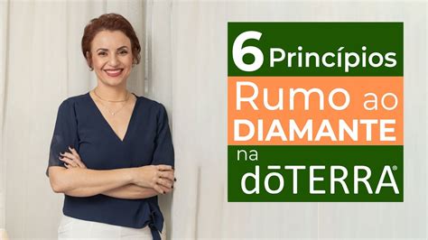 Princ Pios Para Se Tornar Um Diamante Na Doterra Ariadne Esteves