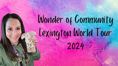 Wonder Of Community Scentsy World Tour 2024 Lexington YouTube