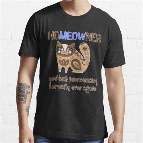 Homeowner Cat Owns The House We Just Pay The Mortgage T Shirt For