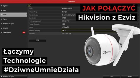 Jak podłączyć kamerę Wi Fi Ezviz do rejestratora Hikvision