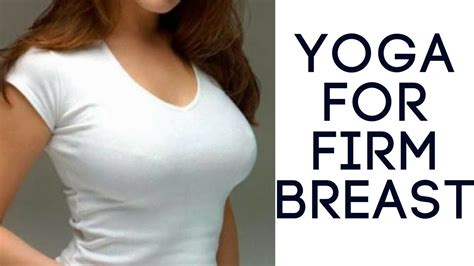 Yoga For Firm Breasts Do These Yoga Asanas To Shape Your Breasts