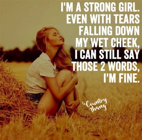 Country Quotes Strong Girl | Country girl quotes, Strong quotes, Country music quotes