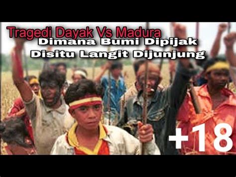 Jangan Toton Jika GK Kuxt Tragedi Dayak Vs Madura YouTube