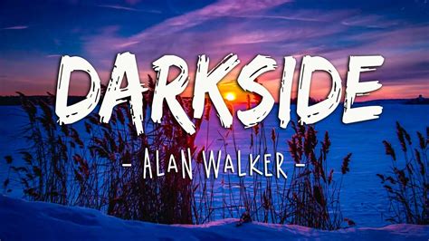 Alan Walker - Darkside (Lyrics) - YouTube