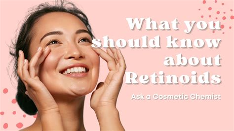 What You Should Know About Retinoids Ask A Cosmetic Chemist Ewalibeauty