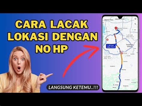 Cara Melacak Lokasi Dengan No Hp Tidak Dikenal Lacak Lokasi No Hp