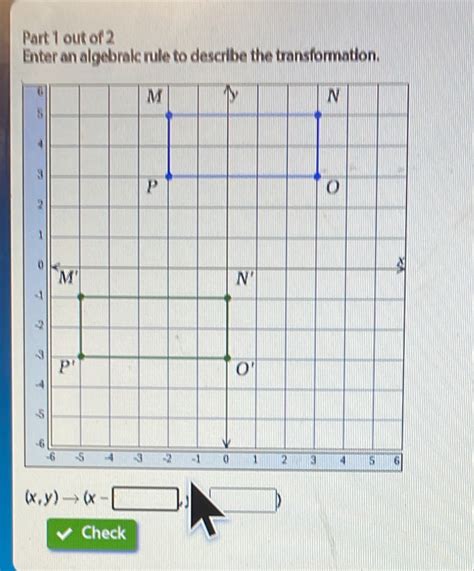 Solved Part 1 Out Of 2 Enter An Algebraic Rule To Describe The