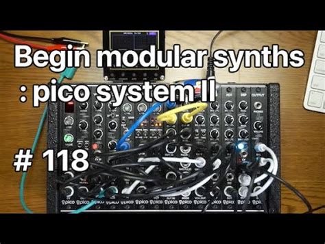 Begin Modular Synths Erica Synths Pico System II 118 YouTube