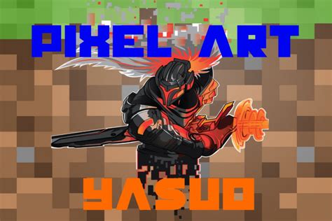 Pixel Art 1 Project Yasuo League Of Legends Youtube