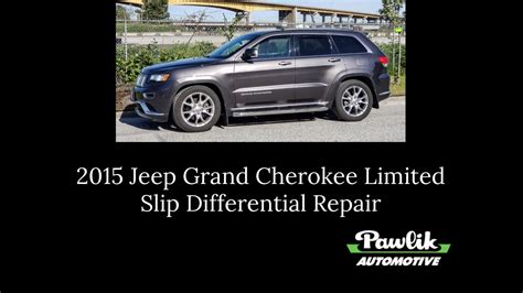 2015 Jeep Grand Cherokee Limited Slip Differential Repair Youtube