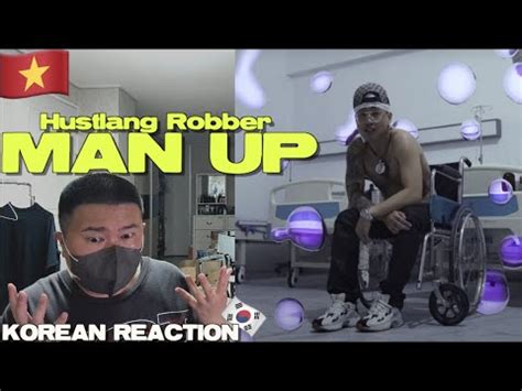 Korean Hiphop Junkie React To Hustlang Robber MAN UP VN ENG SUB