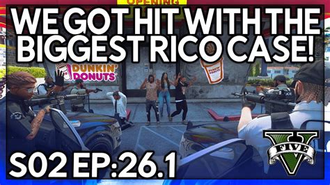 Episode 26 1 We Got Hit With The Biggest RICO CASE GTA RP