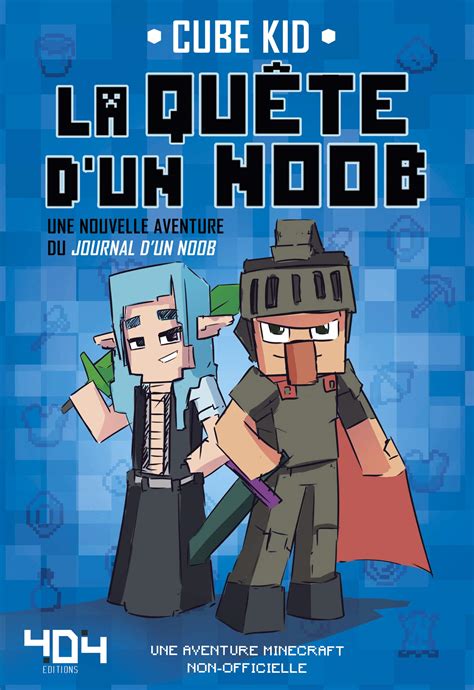 Journal d un Noob Aventurier Tome 7 Roman junior illustré Dès 8