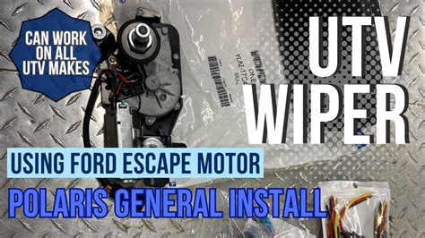 Utv Wiper Install Using A Ford Escape Wiper Polaris General Wiper