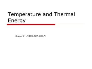 PPT - Temperature, Heat, and Thermal Energy PowerPoint Presentation, free download - ID:3071264