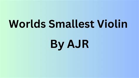 Ajr World Smallest Violin Lyrics Youtube