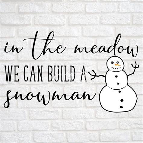 In The Meadow We Can Build A Snowman Svg Etsy Canada Farmhouse Wall