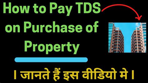 How To Deposit Tds On Purchase Of Property Ii Section Ia Ii How To