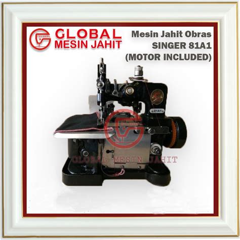 Jual Mesin Jahit Obras Overlock Merek Singer 81a1 Jahit Pinggir Neci