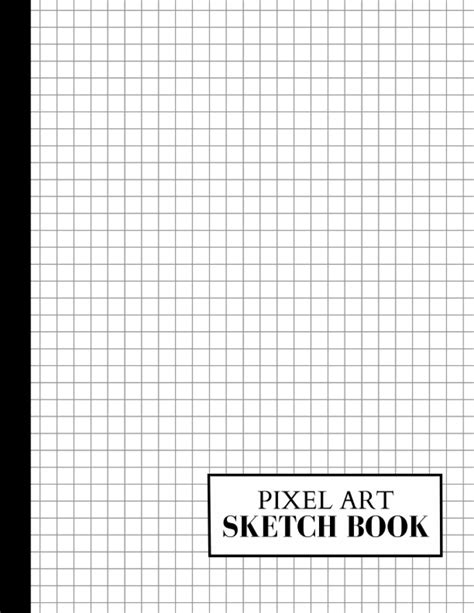 Pixel Art Grid Paper Sketch Book For Drawing Pixelated Designs 120