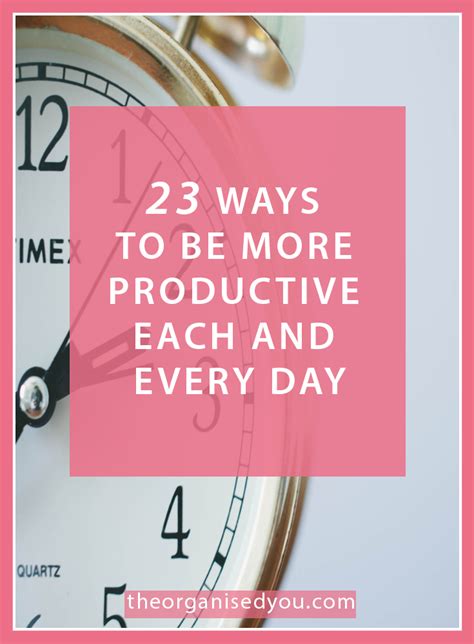 23 Ways To Be More Productive Each And Every Day Blog Home