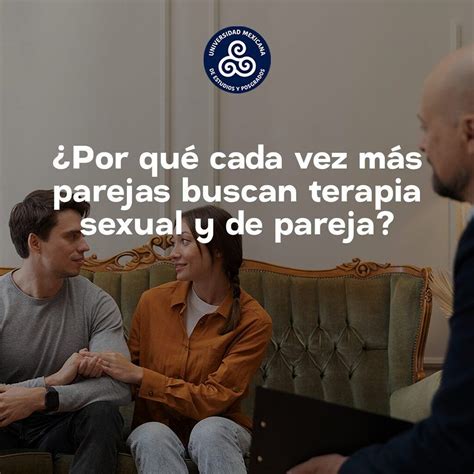 Por Qu Cada Vez M S Parejas Buscan Terapia Sexual Y De Pareja En