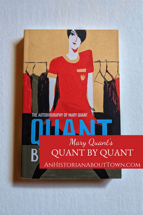 Mary Quant's Quant By Quant | An Historian About Town