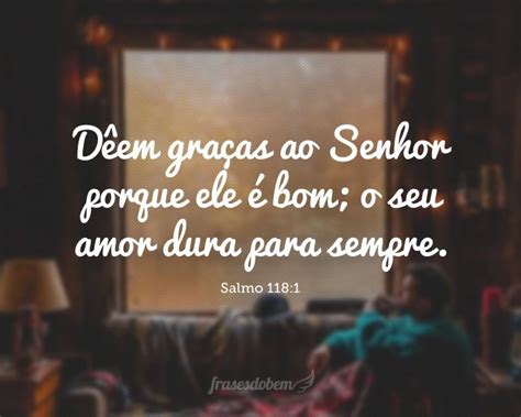 Dêem graças ao Senhor porque ele é bom o seu amor dura para sempre