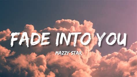 Mazzy Star Fade Into You Lyrics YouTube