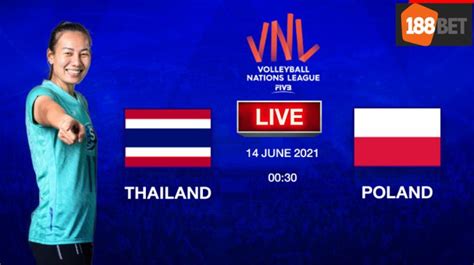 Live Thailand Vs Poland Week Women S Vnl Badgazine