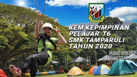 Kem Kepimpinan Pelajar T6 Smk Tamparuli 2020 Youtube