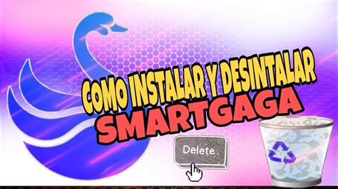 COMO INSTALAR Y DESINSTALAR EL SMARTGAGA CORRECTAMENTE YouTube