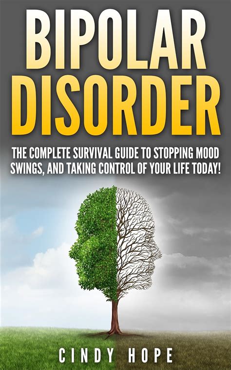 Bipolar Bipolar Disorder The Complete Bipolar Disorder Survival Guide