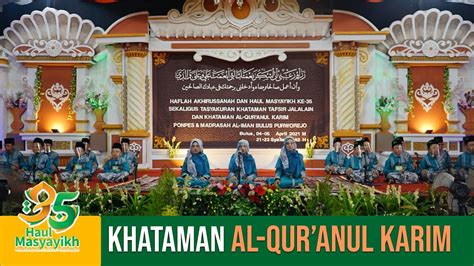 Haflah Akhirussanah Dan Haul Ke Khataman Al Quran Mi Youtube