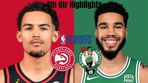 Atlanta Hawks Vs Boston Celtics Full Highlights 4th QTR Apr 25 2022