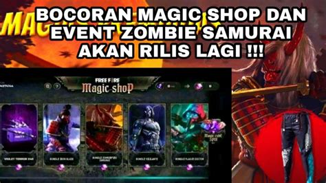 Bocoran Zombie Samurai Rilis Lagi Dan Magic Shop Garena Free Fire