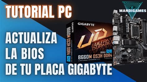 C Mo Actualizar Una Placa Base Bios Uefi Gigabyte Youtube