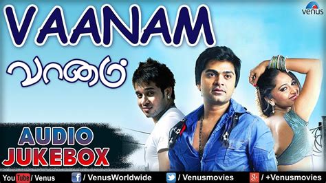 Vaanam : Tamil Songs ~ Audio Jukebox | Silambarassan, Anushka Shetty ...