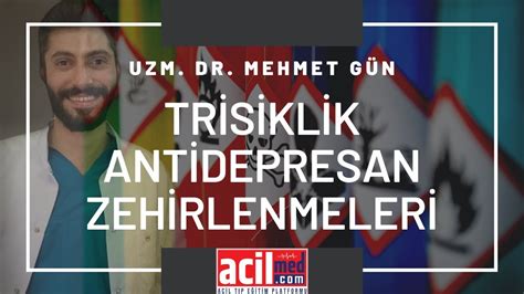 TCA zehirlenmeleri Mehmet Gün YouTube